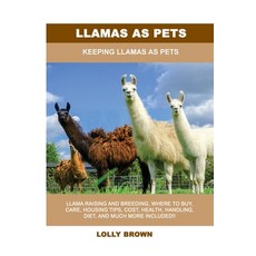 (영문도서) Llamas as Pets: Keeping Llamas As Pets Paperback, Nrb Publishing, English, 9781949555349