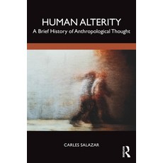(英文圖書)Human Alterity: A Brief History of Anthropological Thought 平裝版, Routledge, 英文