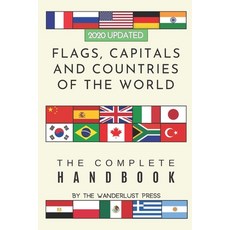 (영문도서) Flags Capitals and Countries of the World: The Complete Handbook Paperback, Independently Published