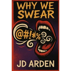 (영문도서)Why We Swear Paperback, Independently Published, English, 9798291806524