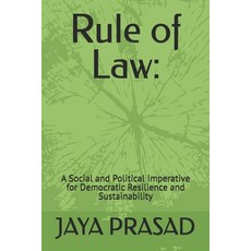 (영문도서)Rule of Law: : A Social and Political Imperative for Democratic Resilience and S... Paperback, Independently Published, English, 9798244424065