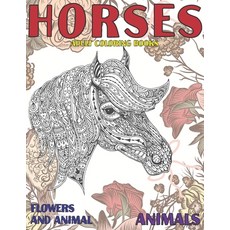 Adult Coloring Books Flowers and Animal - Animals - Horses Paperback, Independently Published, English, 9798594504608