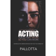 (영문도서) Acting Tools That Work So You Can Work Vol.XVII: Advanced Acting Exercises That Help You Stan... Paperback, Independently Published, English, 9798870922478
