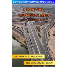 (영문도서) Highway Centerlines (Retracement): Step by Step Guide Paperback, Createspace Independent Pub..., English, 9781514622742
