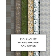 Dollhouse Paving Stones And Grass: Ground textured wallpaper for decorating gardens for doll's house... Paperback, Independently Published, English, 9798701958966