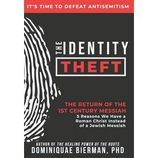 (영문도서) The Identity Theft: The Return of the 1st Century Messiah Hardcover, Zion's Gospel Press, English, 9781953502575