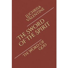 The Sword Of The Spirit: The Word Of God Paperback