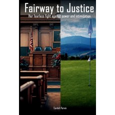 (영문도서)Fairway to Justice: Her Fearless Fight Against Power And Intimidation Paperback, Cordell Parvin, English, 9798295880902