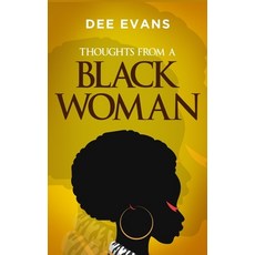 (영문도서)Thoughts from a Black Woman Hardcover, Rise2write Publishing LLC, English, 9798349339431