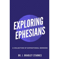 (英文圖書)Exploring Ephesians 平裝版, Bradley J Starnes, 英文