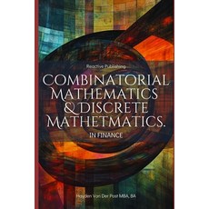 (영문도서) Combinatorial & Discrete Mathematics in Finance: A Practical Guide to Portfolio... Paperback, Independently Published, English, 9798312672602