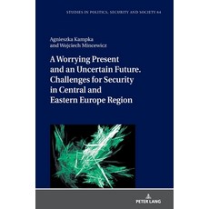 (英文圖書)A Worrying Present and an Uncertain Future. Challenges for Security in Central a... 精裝版, Peter Lang D, 英文