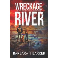 (영문도서)Wreckage River: An Apocalyptic Thriller! Paperback, Barbara's Books, English, 9798990629493
