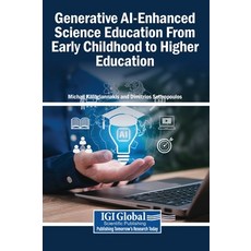 (영문도서)Generative AI-Enhanced Science Education From Early Childhood to Higher Education Hardcover, Igi Global Scientific Publi..., English, 9798337390741