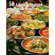 (영문도서) 50 A Taste of Thailand Recipes for Home Paperback, Marick Booster, English, 9798330445554