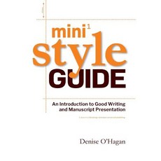 (영문도서) Mini Style Guide: An Introduction to Good Writing and Manuscript Presentation Paperback, Black Quill Press, English, 9780648002055