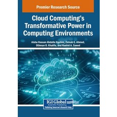 (英文圖書)Cloud Computing's Transformative Power in Computing Environments 平裝版, IGI Global, 英文