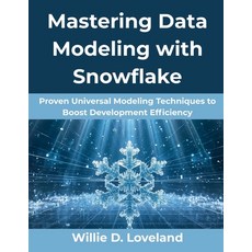 (英文圖書)Mastering Data Modeling with Snowflake: Proven Universal Modeling Techniques to... 平裝版, Independently Published, 英文