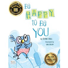 Be Happy to Be You Dyslexic Edition: Dyslexic Font Hardcover, Maclaren-Cochrane Publishing, English, 9781643720029