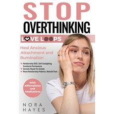 (英文圖書)Stop Overthinking Love Loops: Heal Anxious Attachment and Rumination: Relationsh... 平裝版, Independently Published, English, Paperback