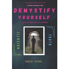 (영문도서) Demystify Yourself: journey from mirror to window Paperback, Independently Published, English, 9798858511052