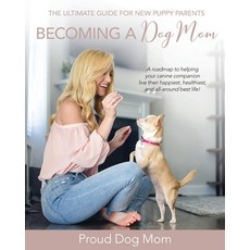 Becoming a Dog Mom Paperback, Proud Press Publishing, English, 9780999840931