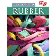 The Story Behind Rubber Hardcover, Heinemann Educational Books