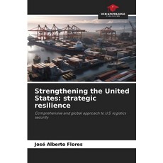 (영문도서)Strengthening the United States: strategic resilience Paperback, Our Knowledge Publishing, English, 9786209131752