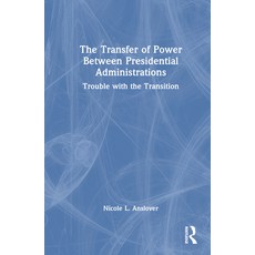 (英文圖書)The Transfer of Power Between Presidential Administrations: Trouble with the Tra... 精裝版, Routledge, 英文