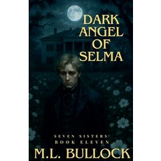 (英文圖書)Dark Angel of Selma 平裝版, M.L. Bullock, 英文