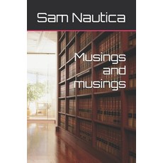 (영문도서) Musings and musings Paperback, Independently Published, English, 9798333130150