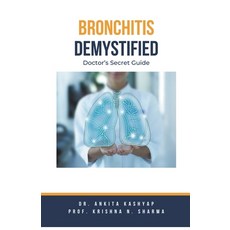(영문도서) Bronchitis Demystified: Doctor's Secret Guide Paperback, Virtued Press, English, 9798223049043
