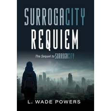 (영문도서) SurrogaCity Requiem Hardcover, Luminare Press, English, 9798886797114