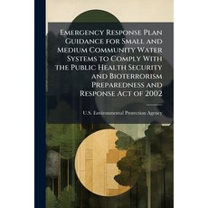 (영문도서)Emergency Response Plan Guidance for Small and Medium Community Water Systems to... Paperback, Hutson Street Press, English, 9781025150239