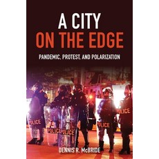 (영문도서)A City on the Edge: Pandemic Protest and Polarization Paperback, Indiana University Press, English, 9780253074072