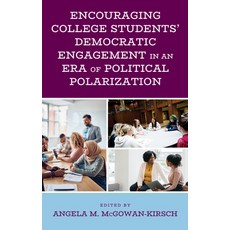 (영문도서) Encouraging College Students' Democratic Engagement in an Era of Political Pola... Hardcover, Lexington Books, English, 9781666965667