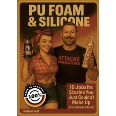 (英文圖書)PU Foam and Silicone： 16 Jobsite Stories You Just Couldn´t Make Up 平裝版, Bod - Books on Demand, 英文
