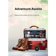 (영문도서)Adventure Awaits: Helping Families prepare for Cross-Culture Life Paperback, Interwoven, English, 9780645788662