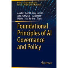 (영문도서)Foundational Principles of AI Governance and Policy Hardcover, Springer, English, 9783032055873