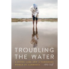 (영문도서) Troubling the Water: A Dying Lake and a Vanishing World in Cambodia Paperback, Potomac Books, English, 9781640124769