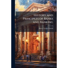 (영문도서)History and Principles of Banks and Banking Paperback, Nabu Press, English, 9781177470346
