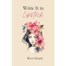 (영문도서) Write It in Lipstick Paperback, Independently Published, English, 9798326784803