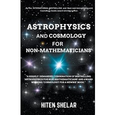 (영문도서) Astrophysics and Cosmology For Non-mathematicians Paperback, Www.Imaginespacetime.com, English, 9798224898183