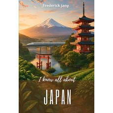 (英文圖書)I know all about Japan: Secrets of an archipelago where the sea decides everything 平裝版, Independently Published, 英文