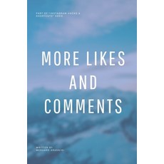 (영문도서) More Likes and Comments: Secrets to Boosting Your Instagram Engagement Paperback, Independently Published, English, 9798878225557