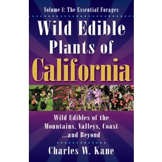 Wild Edible Plants of California: Volume 1: The Essentail Forages Paperback, Lincoln Town Press, English, 9781736924105