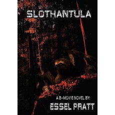 (영문도서) Slothantula Hardcover, Lulu.com, English, 9780359218622