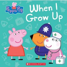 (영문도서) Peppa Pig: When I Grow Up Hardcover, Scholastic Inc., English, 9781338228809