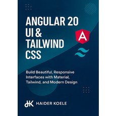 (英文圖書)Angular 20 UI & Tailwind CSS: Build Beautiful Responsive Interfaces with Materi... 平裝版, Independently Published, 英文