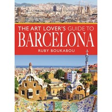 (영문도서) The Art Lover's Guide to Barcelona Paperback, White Owl, English, 9781526794505